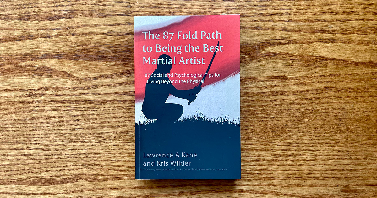 Review: The 87 Fold Path To Being The Best Martial Artist