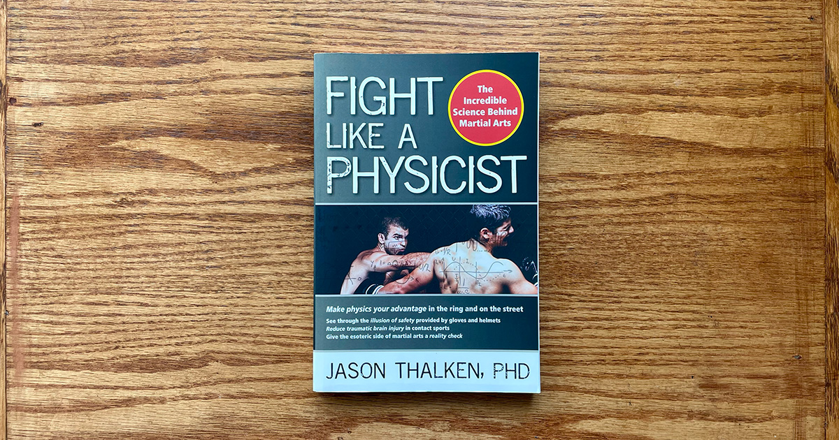 You Don’t Need To Be An Expert If You Can Fight Like A Physicist