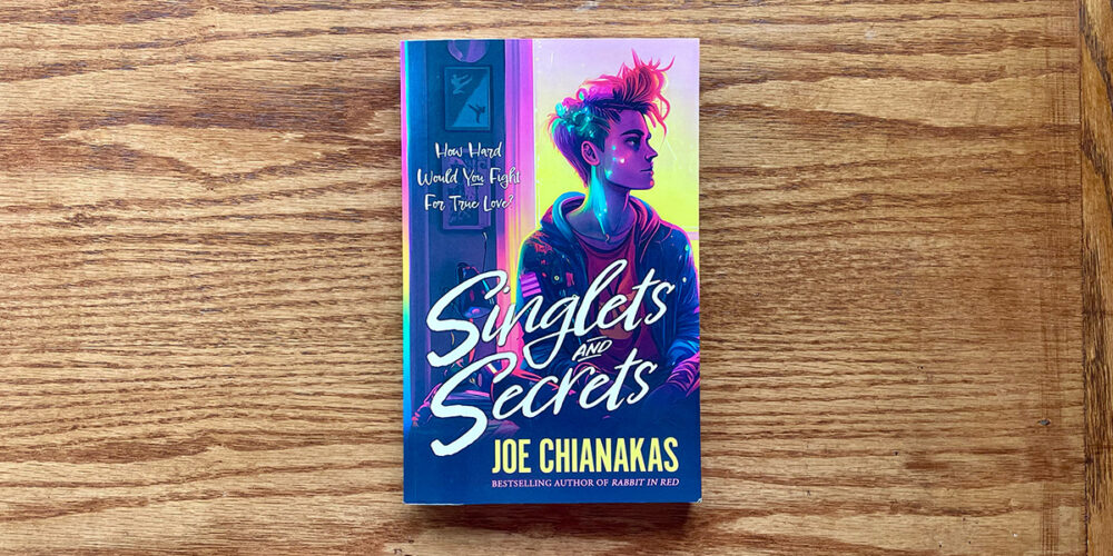 Book cover of Singlets and Secrets by Joe Chianakas